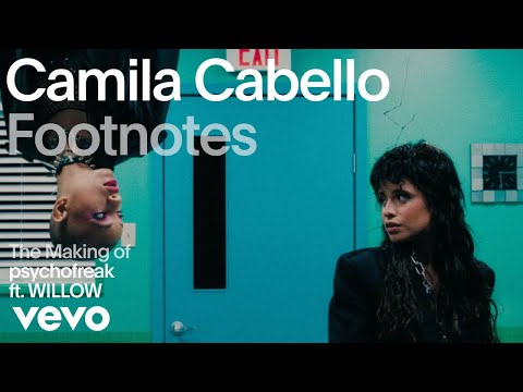 Camila Cabello - The Making of 'psychofreak' (Vevo Footnotes) ft. WILLOW - Популярные видеоролики!