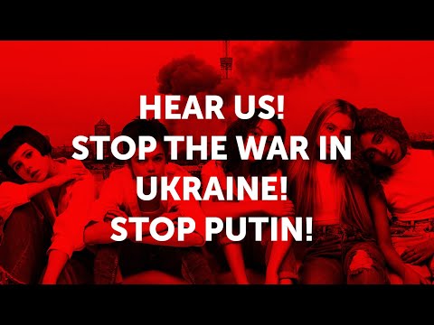 Hear us! Stop the war in Ukraine! Stop Putin! - Популярные видеоролики!