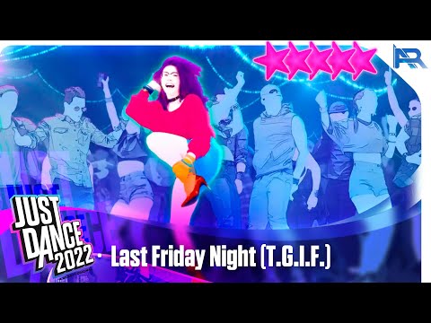 Last Friday Night (T.G.I.F.) - Katy Perry | Just Dance 2022 - Популярные видеоролики!