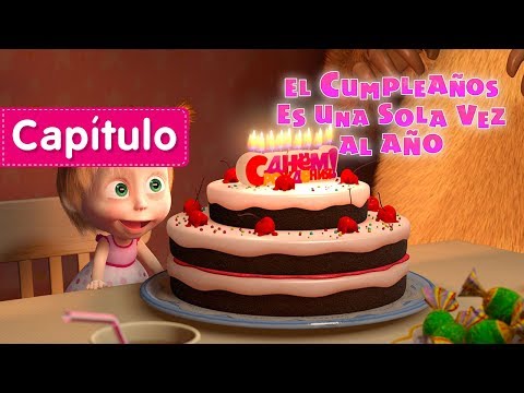 Masha y el Oso - 🎂 El Cumpleaños Es Una Sola Vez Al Año🎈(Capítulo 44) Dibujos Animados en español! - Популярные видеоролики!