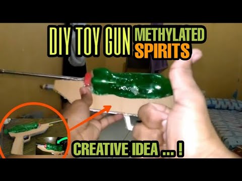 HOW TO MAKE TOY GUN METHYLATED SPIRITS FROM USED BOTTLES - alcohol toy gun - Популярные видеоролики!