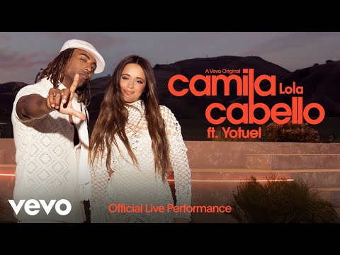 Camila Cabello - Lola (Official Live Performance) | Vevo ft. Yotuel - Популярные видеоролики!