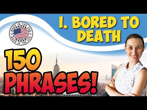 #1 Bored to death - Скучно до смерти 🇺🇸 150 английских фраз для разговора OK English - Популярные видеоролики!