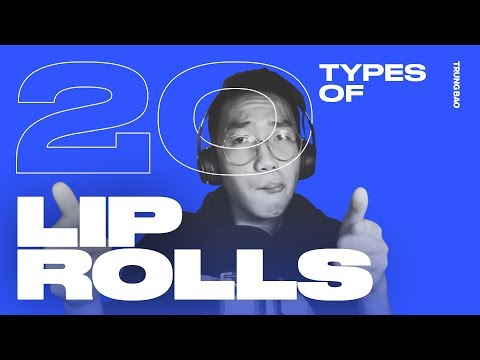 20 Types of Lip Rolls - TRUNG BAO - Популярные видеоролики!