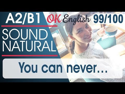 99/100 You can never (be too...) - Нельзя на 100% ... 🇺🇸 Sound Natural - Популярные видеоролики!