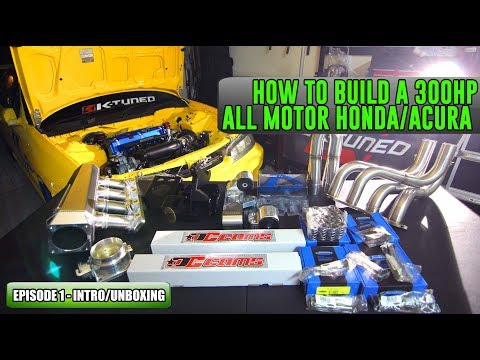 EVERYTHING YOU NEED TO MAKE POWER! EP 1 | Building A 300HP All Motor Honda/Acura - Популярные видеоролики!