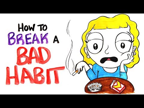 How To Break Your Bad Habit - Популярные видеоролики!