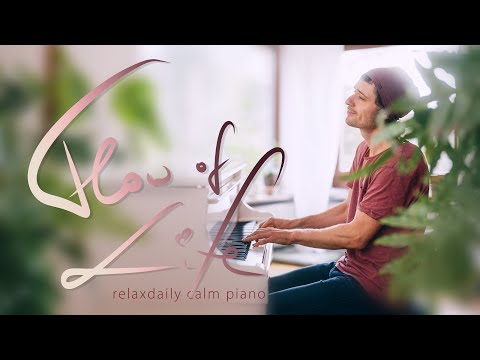 Flow Of Life [relaxing piano music session] - Популярные видеоролики!